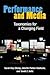Performance and Media: Taxonomies for a Changing Field