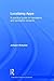 Localizing Apps: A practical guide for translators and translation students (Translation Practices Explained)