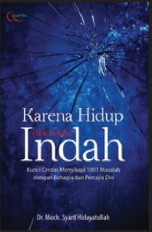 Karena Hidup (Tak Selalu) Indah