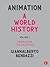 Animation: A World History:...