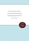 The Quest for Power: The Lower Houses of Assembly in the Southern Royal Colonies, 1689-1776 (Published by the Omohundro Institute of Early American ... and the University of North Carolina Press)