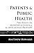 Patents and Public Health: ...