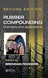 Rubber Compounding: Chemistry and Applications Rubber Compounding: Chemistry and Applications