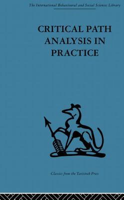 Critical Path Analysis in Practice (The International Behavioural and Social Sciences Library, 10)