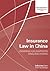 Insurance Law in China (Contemporary Commercial Law)