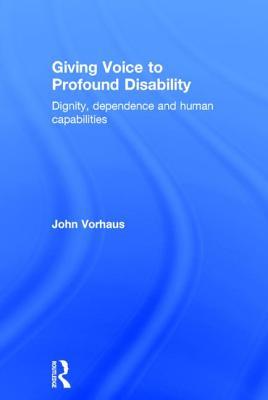 Giving Voice to Profound Disability (Hardcover)