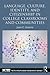 Language, Culture, Identity and Citizenship in College Classrooms and Communities (NCTE-Routledge Research Series)