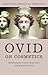 Ovid on Cosmetics: Medicami...