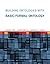 Building Ontologies with Basic Formal Ontology (Mit Press)
