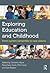 Exploring Education and Childhood (Understanding Primary Education)