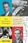 The Brothers Vonnegut by Ginger Strand