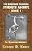 THE DINOSAUR TRAINING STRENGTH ARCHIVE (Book I): THE REVOLUTION CONTINUES! (Brooks Kubik Training Series)