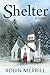 Shelter (Shelter Christian Fiction Trilogy)