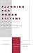 Planning for Human Systems:...