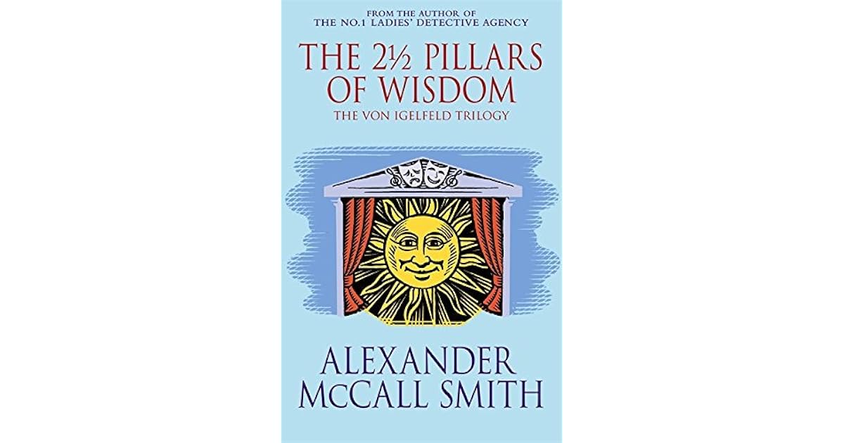 The 2 1 2 Pillars Of Wisdom By Alexander Mccall Smith