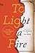 To Light a Fire: 20 Years w...