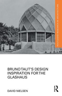 Bruno Taut's Design Inspiration for the Glashaus