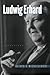 Ludwig Erhard: A Biography
