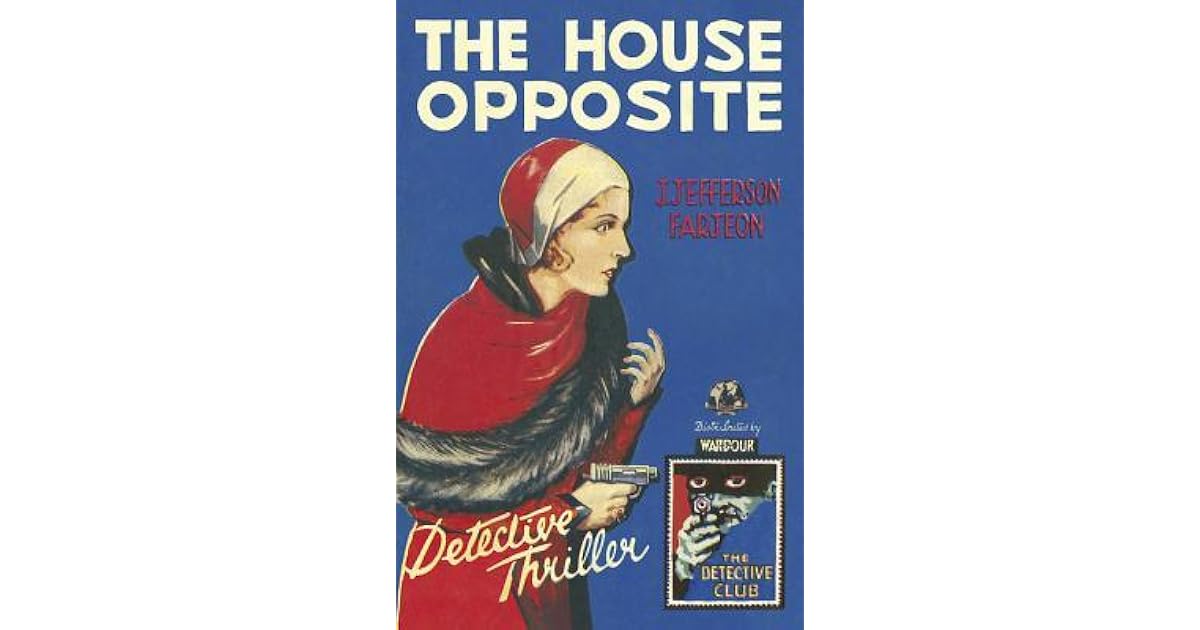 The House Opposite by J. Jefferson Farjeon