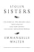 Stolen Sisters: The Story of Two Missing Girls, Their Families, and How Canada Has Failed Indigenous Women