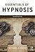 Essentials of Hypnosis