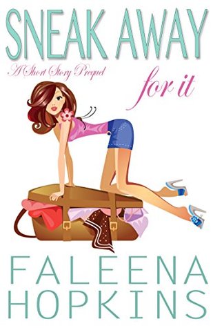 Sneak Away For It: The Prequel (Enjoy The Ride #0.5)