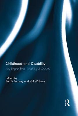 Childhood and Disability: Key papers from Disability & Society