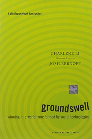 Groundswell: Winning in a World Transformed by Social Technologies (Hardcover)