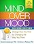 Mind Over Mood: Change How ...