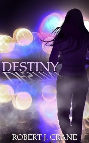 Destiny by Robert J. Crane book cover