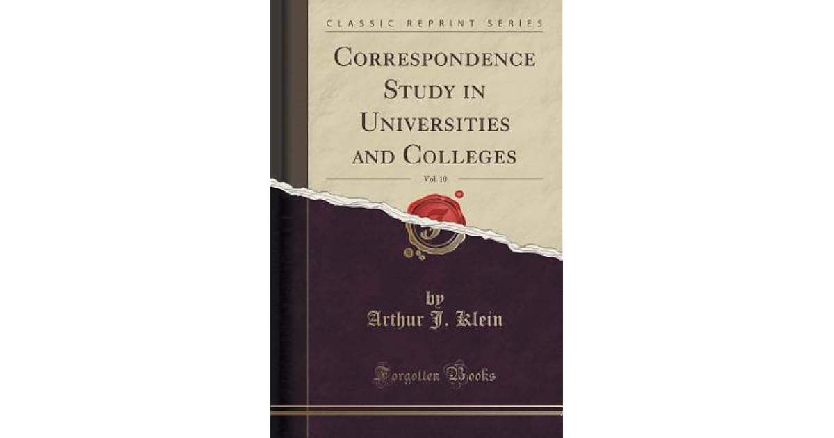 Correspondence Study In Universities And Colleges Vol 10 By Arthur J Klein