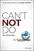Can't Not Do: The Compelling Social Drive That Changes Our World
