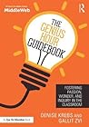 The Genius Hour Guidebook: Fostering Passion, Wonder, and Inquiry in the Classroom