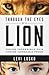 Through the Eyes of a Lion:...