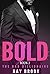 Bold (The Bad Billionaire #2)