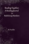 Reading Together: A Reading Journal for Book Groups