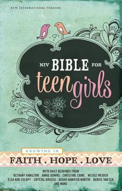 NIV, Bible for Teen Girls: Growing in Faith, Hope, and Love