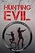 Hunting Evil: A Wolfe Adventure Novel