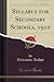 Syllabus for Secondary Schools, 1910 (Classic Reprint)