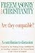 Freemasonry and Christianity: Are They Compatible?