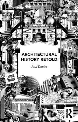 Architectural History Retold (Paperback)