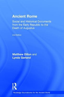 Ancient Rome: Social and Historical Documents from the Early Republic to the Death of Augustus (Routledge Sourcebooks for the Ancient World)