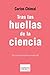 Tras las huellas de la ciencia by Carlos Chimal