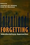 Intentional Forgetting by Jonathan M. Golding