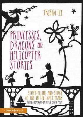 Princesses, Dragons and Helicopter Stories (Paperback)
