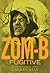 Zom-B Fugitive by Darren Shan