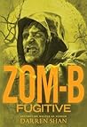 Zom-B Fugitive by Darren Shan