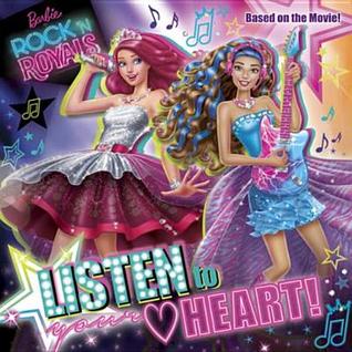 Listen to Your Heart (Barbie in Rock 'n Royals) (Pictureback(R))