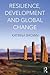 Resilience, Development and Global Change by Katrina Brown