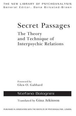 Secret Passages: The Theory and Technique of Interpsychic Relations (The New Library of Psychoanalysis)